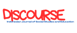 DISCOURSE : Indonesian Journal of Social Studies and Education